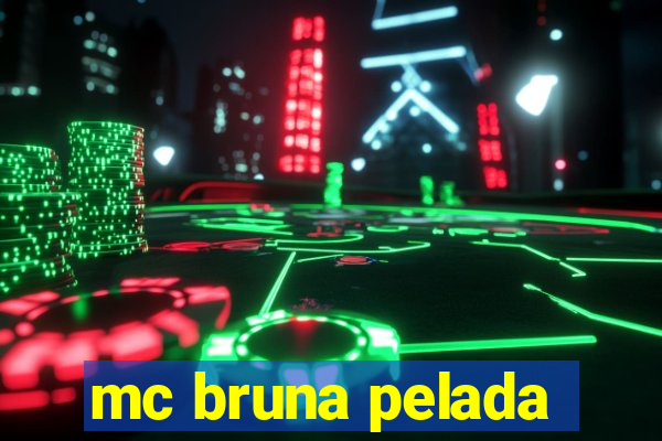 mc bruna pelada